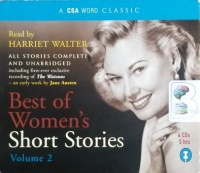 Best of Women's Short Stories Volume 2 written by Various Famous Women's Authors performed by Harriet Walter on CD (Unabridged)